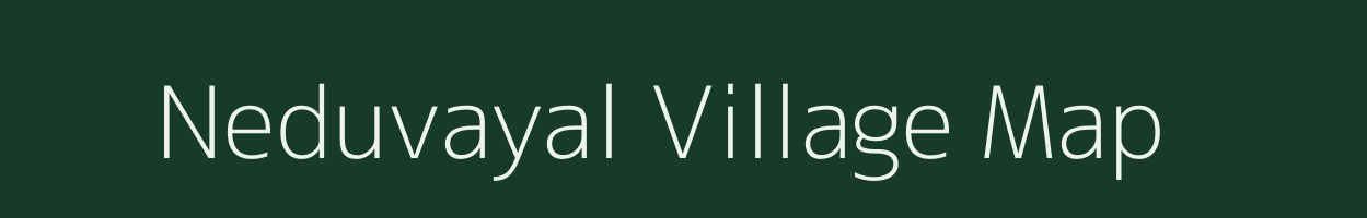 Neduvayal village map in Tamil Nadu