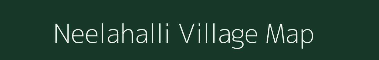 Neelahalli village map in Andhra Pradesh