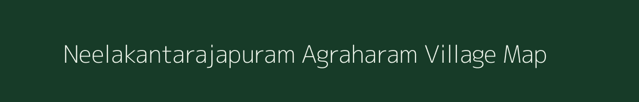 Neelakantarajapuram Agraharam village map in Andhra Pradesh