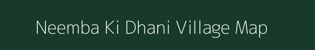 Neemba Ki Dhani village map in Rajasthan