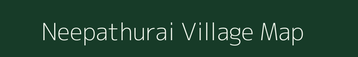 Neepathurai village map in Tamil Nadu