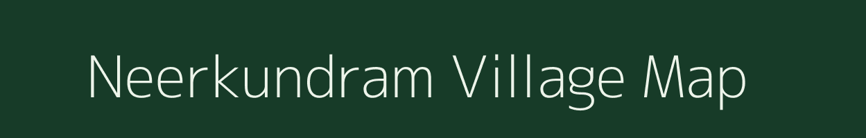 Neerkundram village map in Tamil Nadu