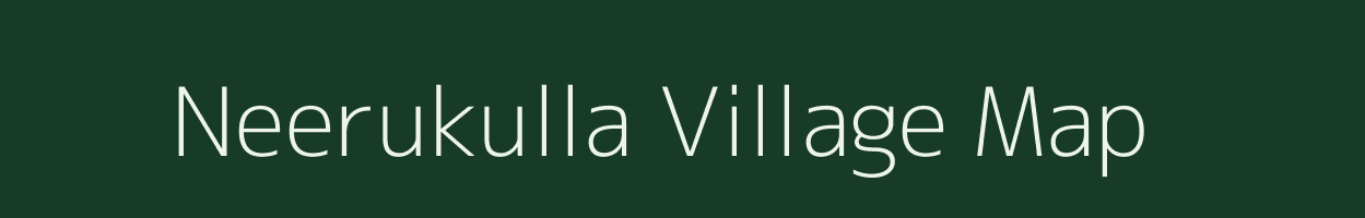 Neerukulla village map in Andhra Pradesh