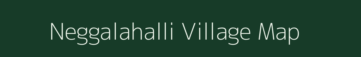 Neggalahalli village map in Karnataka