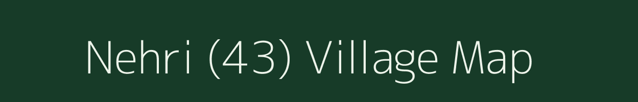 Nehri (43) village map in Himachal Pradesh