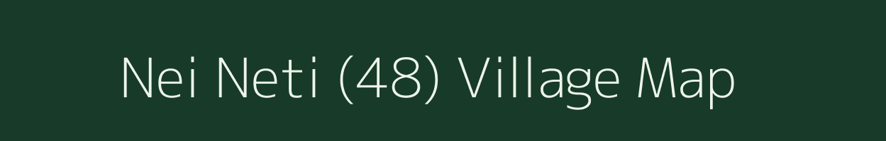 Nei Neti (48) village map in Himachal Pradesh