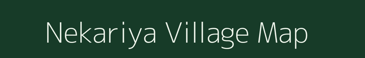 Nekariya village map in Gujarat