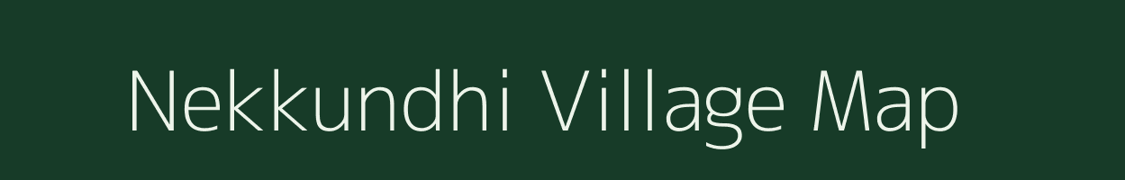 Nekkundhi village map in Tamil Nadu