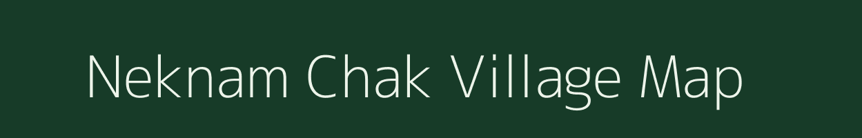 Neknam Chak village map in Bihar