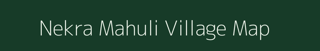 Nekra Mahuli village map in West Bengal