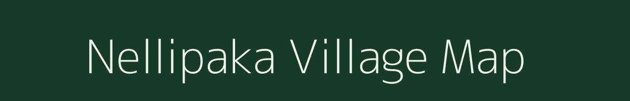 Nellipaka village map in Andhra Pradesh