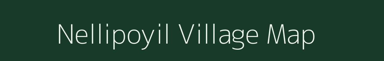 Nellipoyil village map in Kerala