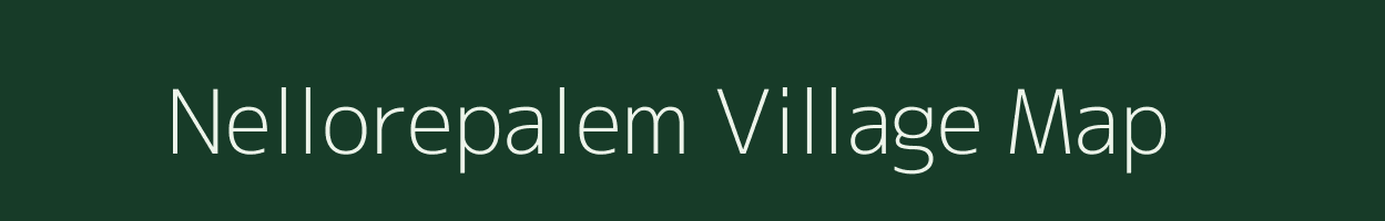 Nellorepalem village map in Andhra Pradesh