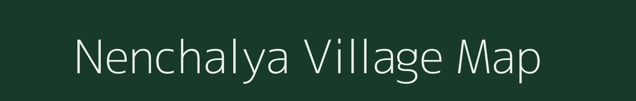 Nenchalya village map in Arunachal Pradesh