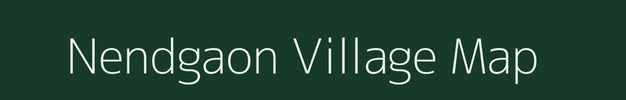 Nendgaon village map in Chhattisgarh