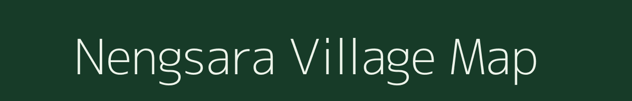 Nengsara village map in Meghalaya