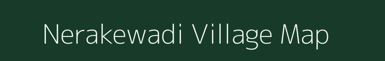 Nerakewadi village map in Maharashtra