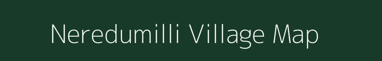 Neredumilli village map in Andhra Pradesh