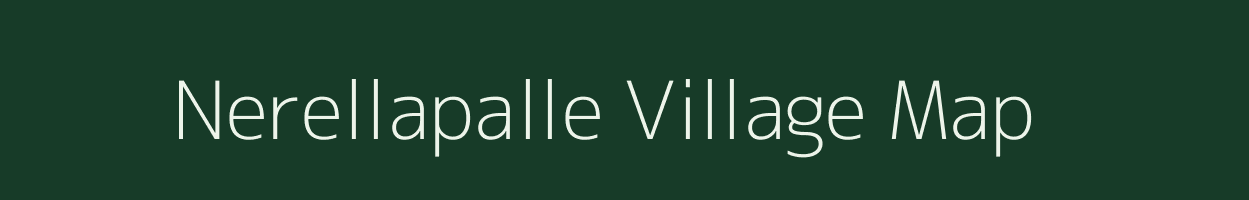 Nerellapalle village map in Andhra Pradesh