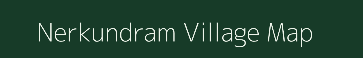 Nerkundram village map in Tamil Nadu