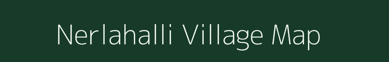 Nerlahalli village map in Karnataka