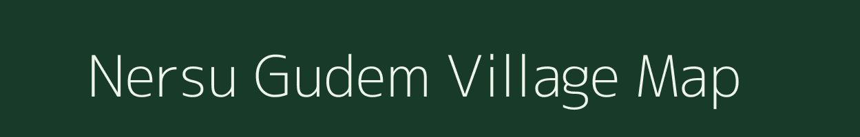 Nersu Gudem village map in Andhra Pradesh