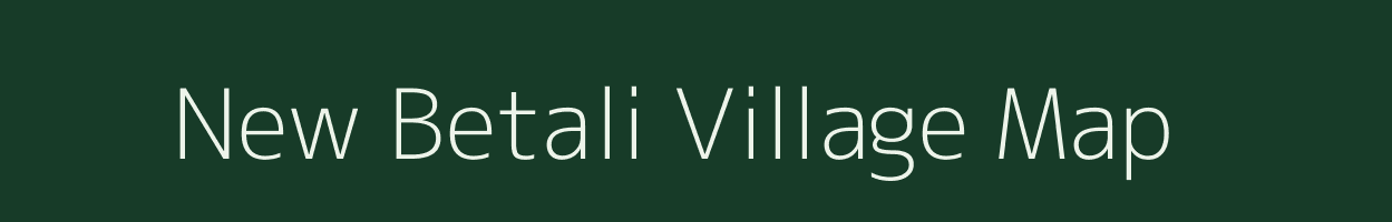 New Betali village map in Arunachal Pradesh