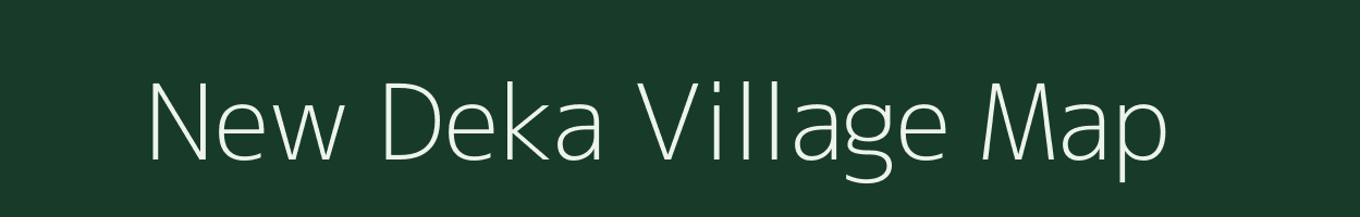 New Deka village map in Arunachal Pradesh