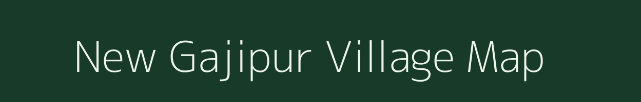 New Gajipur village map in Meghalaya