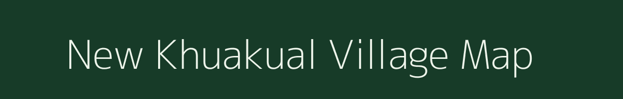 New Khuakual village map in Manipur