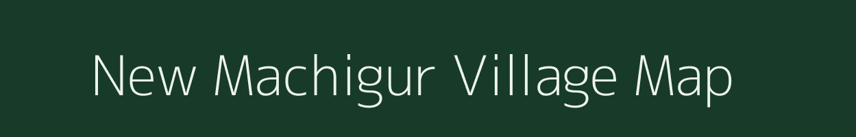 New Machigur village map in Meghalaya