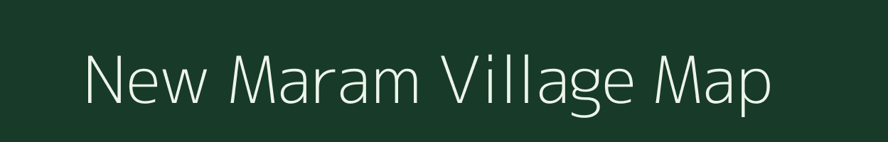 New Maram village map in Manipur