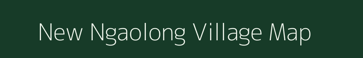 New Ngaolong village map in Nagaland