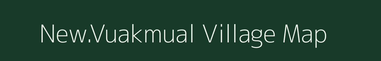 New.Vuakmual village map in Mizoram