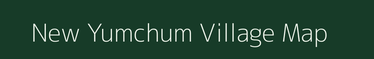 New Yumchum village map in Arunachal Pradesh