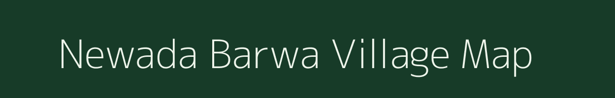 Newada Barwa village map in Uttar Pradesh