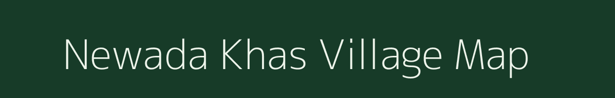 Newada Khas village map in Uttar Pradesh