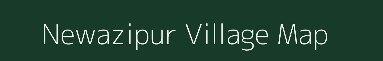 Newazipur village map in Bihar