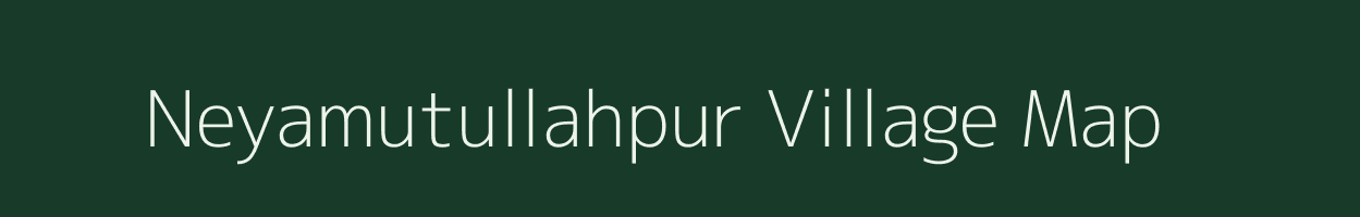 Neyamutullahpur village map in Bihar