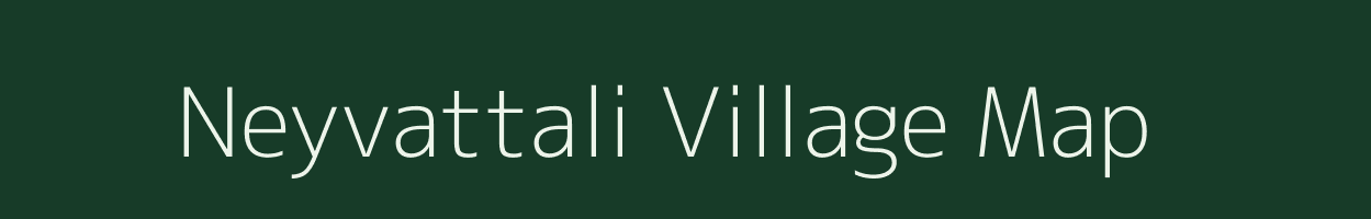 Neyvattali village map in Tamil Nadu