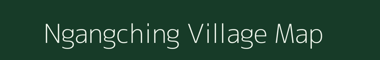 Ngangching village map in Nagaland