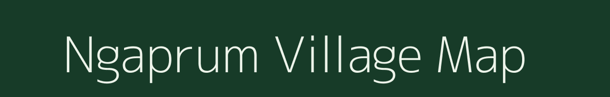 Ngaprum village map in Manipur