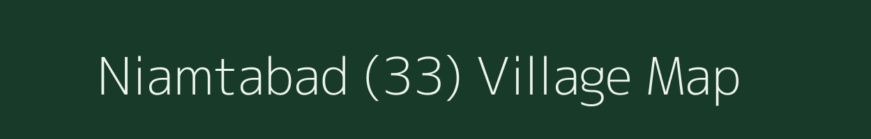 Niamtabad (33) village map in Punjab