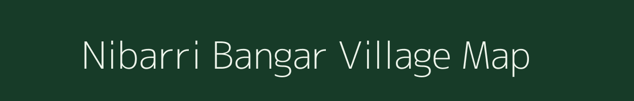 Nibarri Bangar village map in Uttar Pradesh