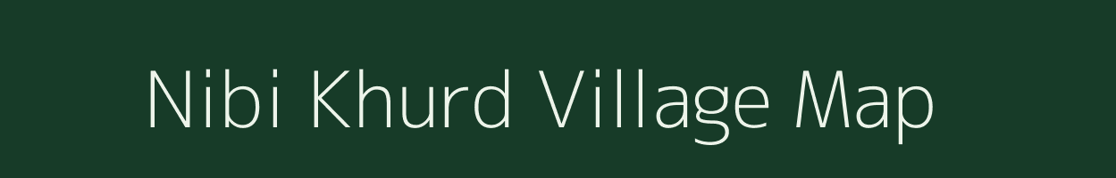 Nibi Khurd village map in Bihar