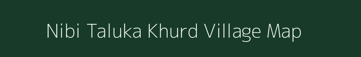 Nibi Taluka Khurd village map in Uttar Pradesh