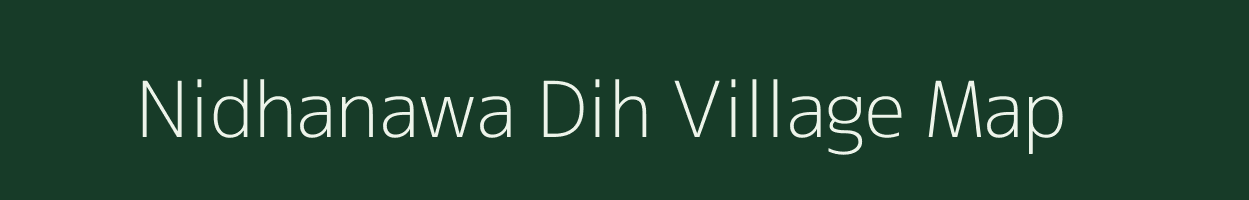 Nidhanawa Dih village map in Uttar Pradesh