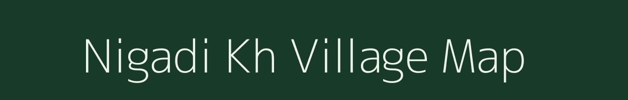 Nigadi Kh village map in Maharashtra