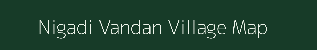 Nigadi Vandan village map in Maharashtra