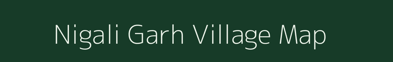 Nigali Garh village map in Uttarakhand